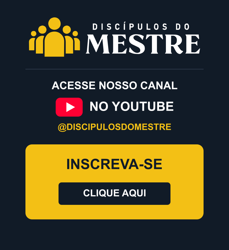 Acesse o canal Discípulos do Mestre no YouTube